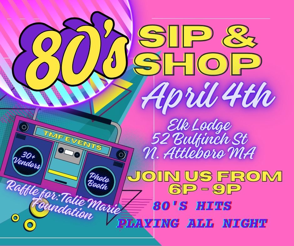 80's Sip and Shop N. Attleboro! 