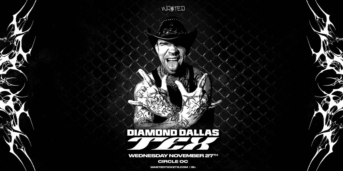 Orange County: DIAMOND DALLAS TEX - Techno Set @ The Circle OC [18+]