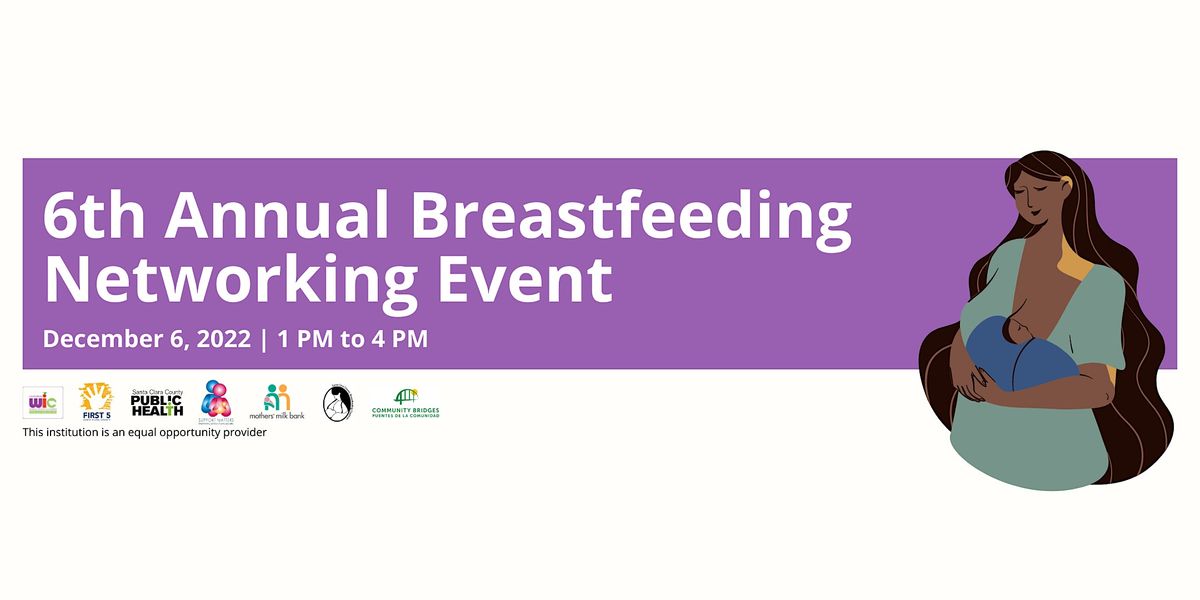 6th Annual Breastfeeding Networking Event, County of Santa Clara Social