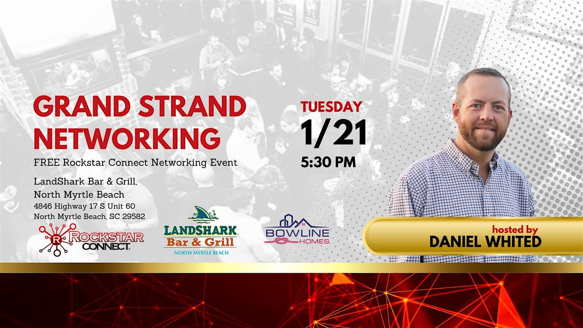 Free Grand Strand Networking Event powered by Rockstar Connect (January)