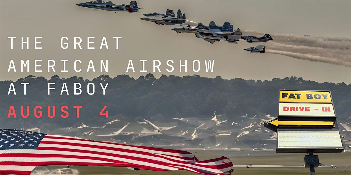 08.04 The Great American Airshow Viewing at FatBoy