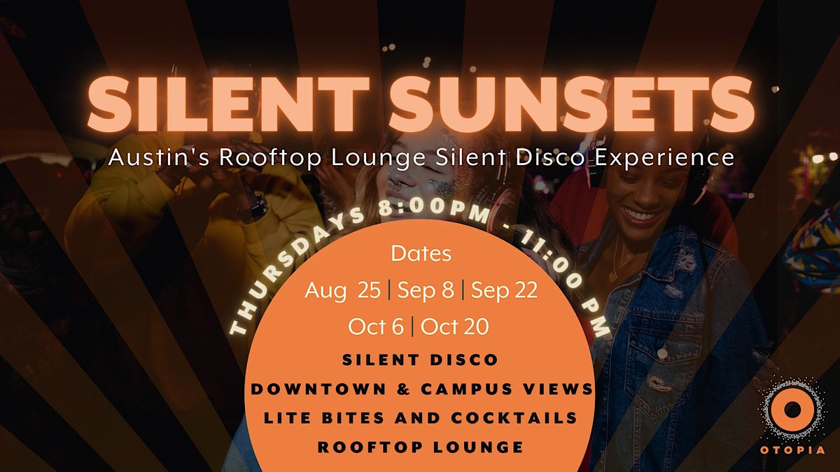 Silent Sunsets Silent Disco @ Otopia Rooftop