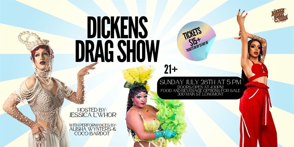 Dickens Summer Drag Show!