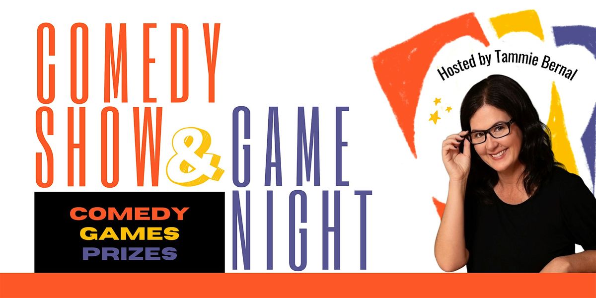 Comedy Show & Game Night