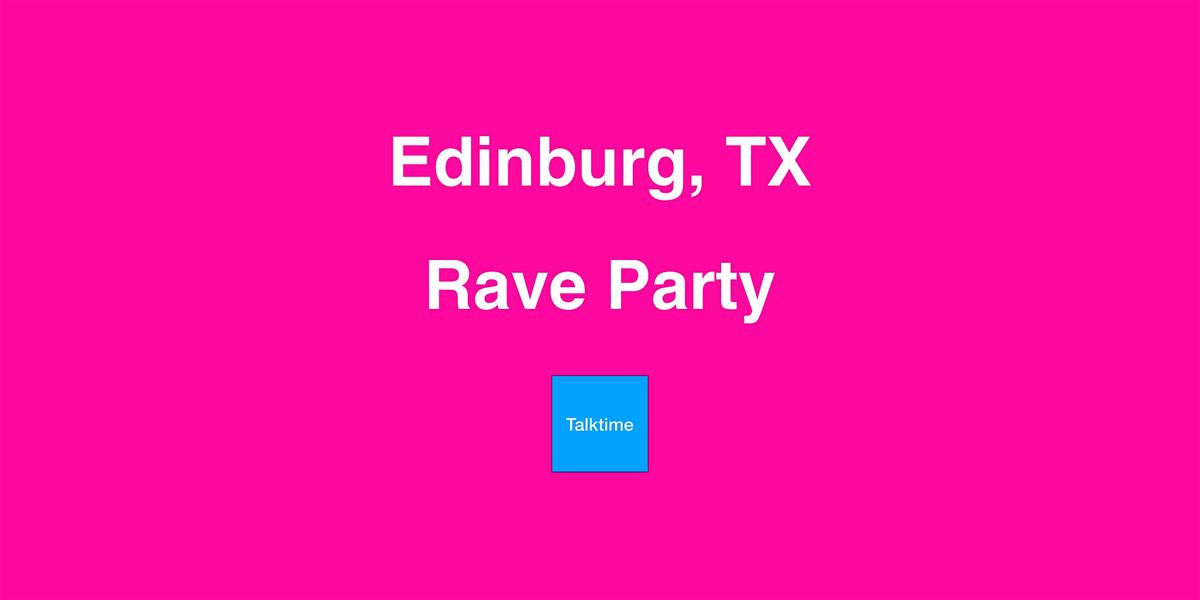 Rave Party - Edinburg