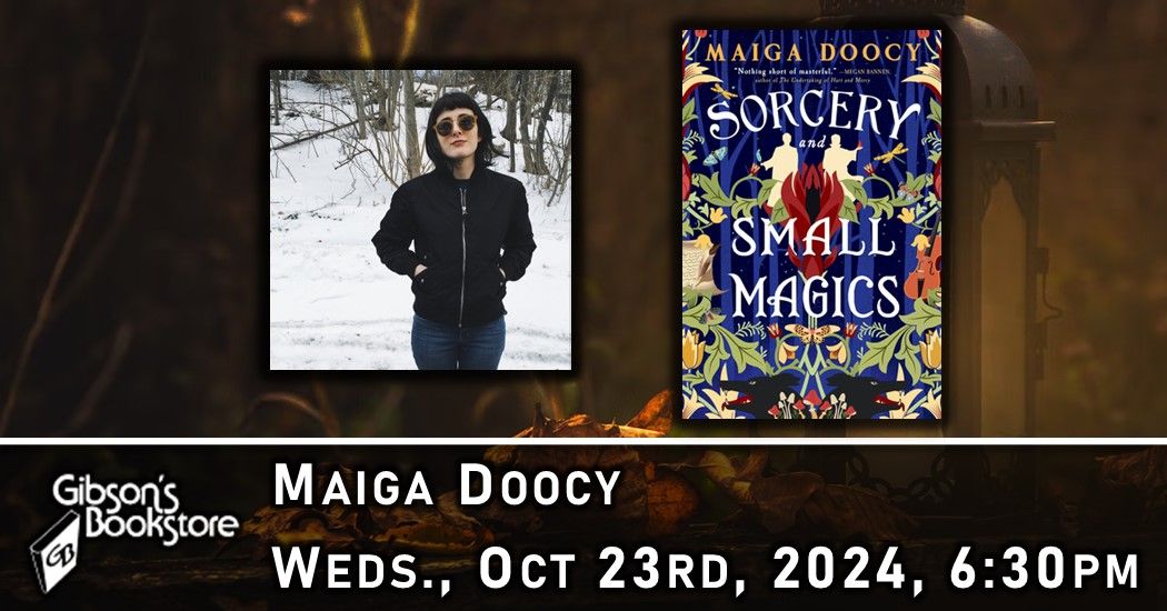 Sorcery and Small Magics, with Maiga Doocy