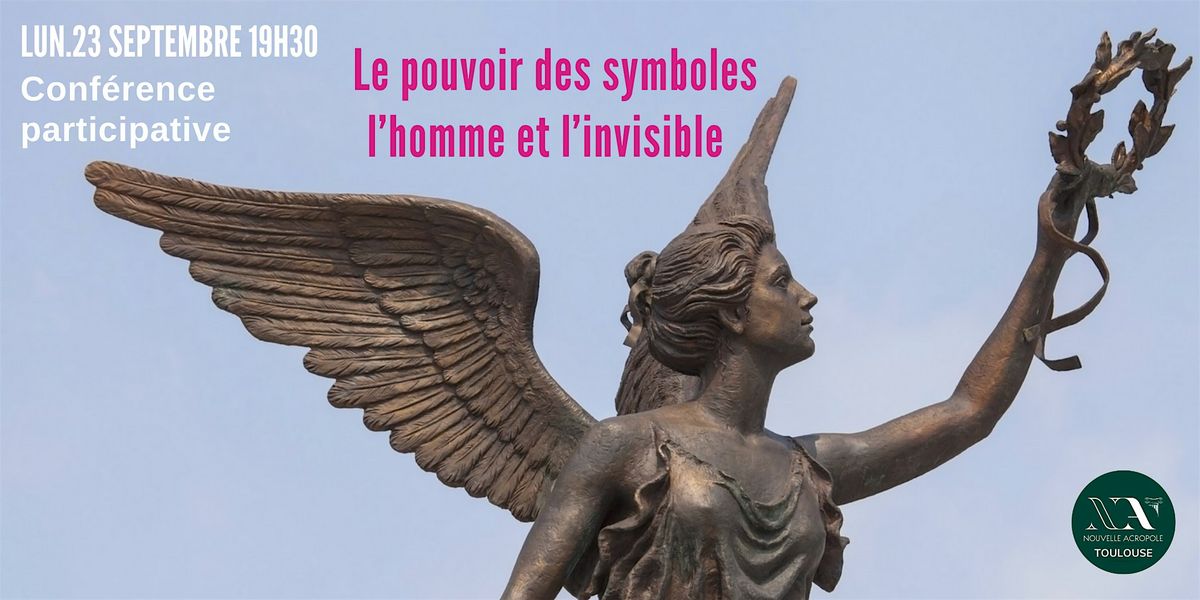 le Pouvoir des symboles, l'Homme et l'invisible