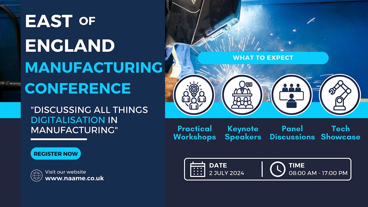 East of England Manufacturing Conference - Digitalisation in Manufacturing