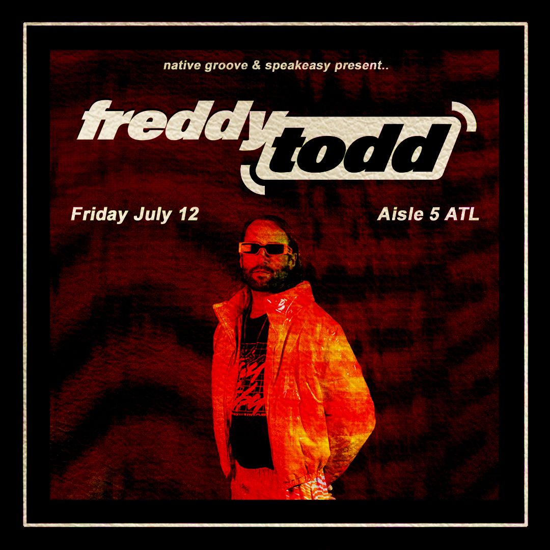 Freddy Todd @ Aisle 5