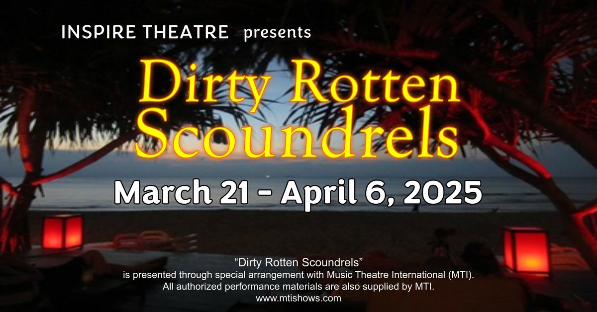 DIRTY ROTTEN SCOUNDRELS - the musical