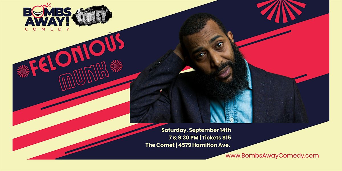 Comedy At The Comet | Felonious Munk