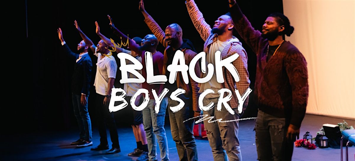 Black Boys Cry - Touring Stage Play