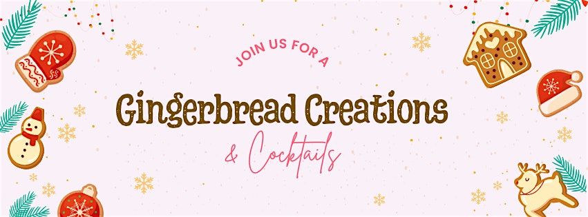 Gingerbread Building Event: Cocktails + Cookies