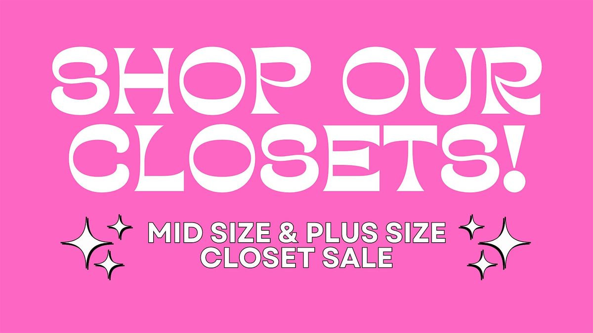 Shop Our Closets! Plus Size & Mid Size Closet Sale
