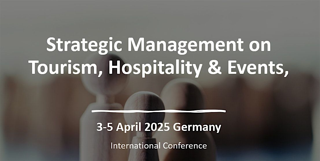 Strategic Management on Tourism, Hospitality &  Events,  Germany 2025