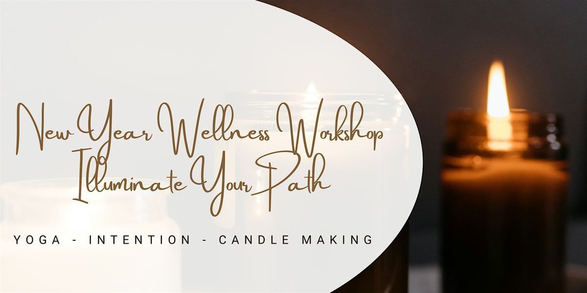 New Year Wellness Workshop: Illuminate Your Path