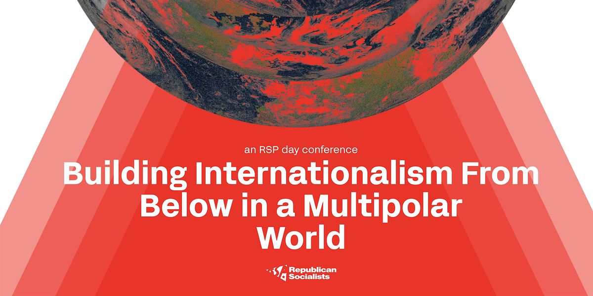 Building Internationalism from Below in a Multipolar World