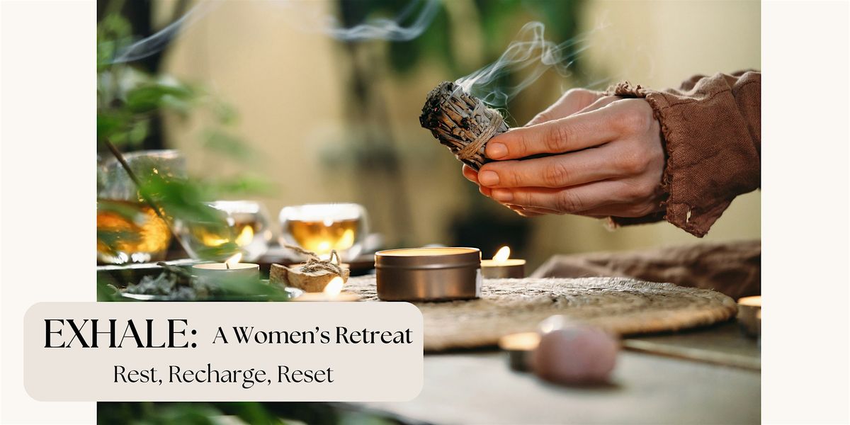 Exhale: Women's Day Retreat