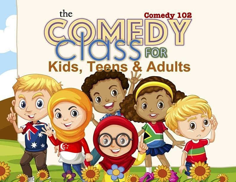 COMEDY 102: Comedy & LIVE Production [for kids & their adults]