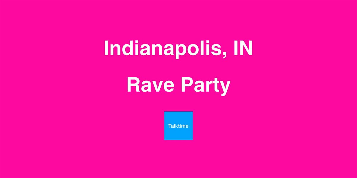 Rave Party - Indianapolis