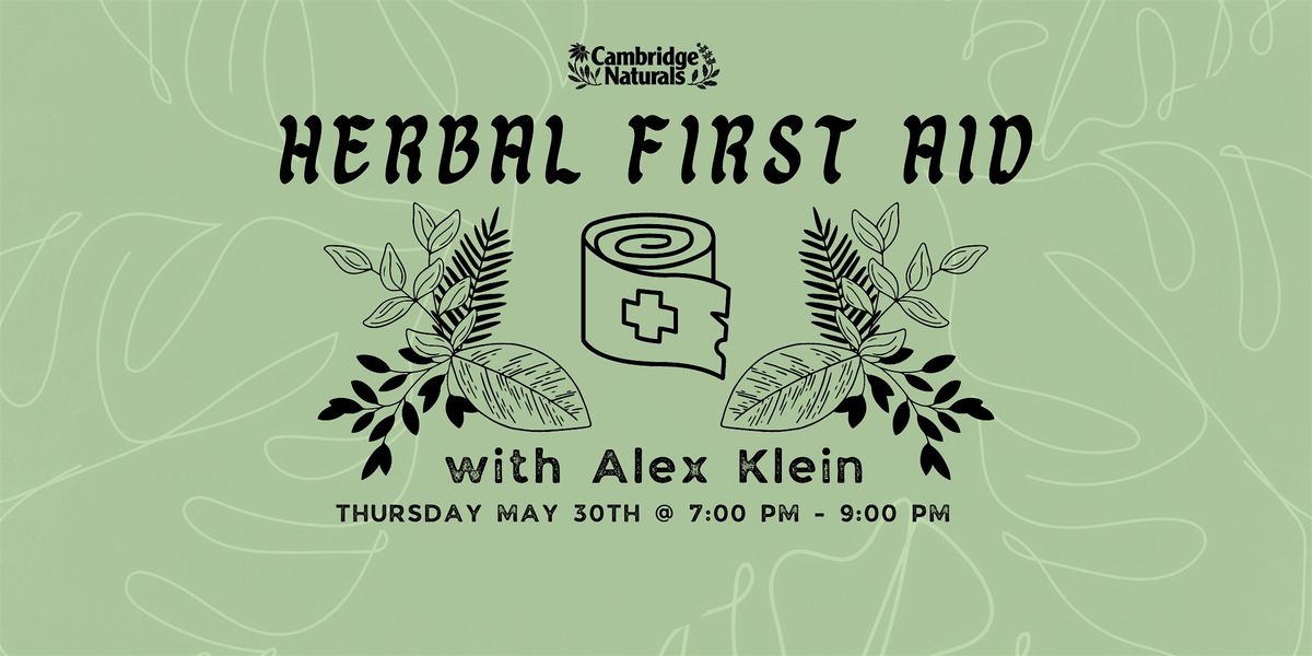 Herbal First Aid with Alex Klein