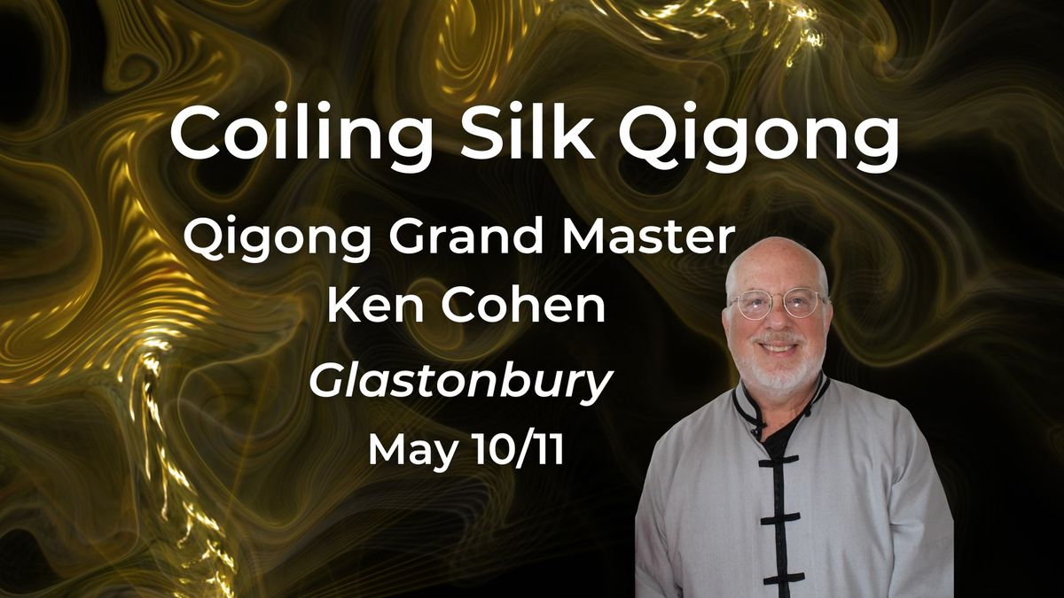 Coiling Silk Qigong : Ken Cohen