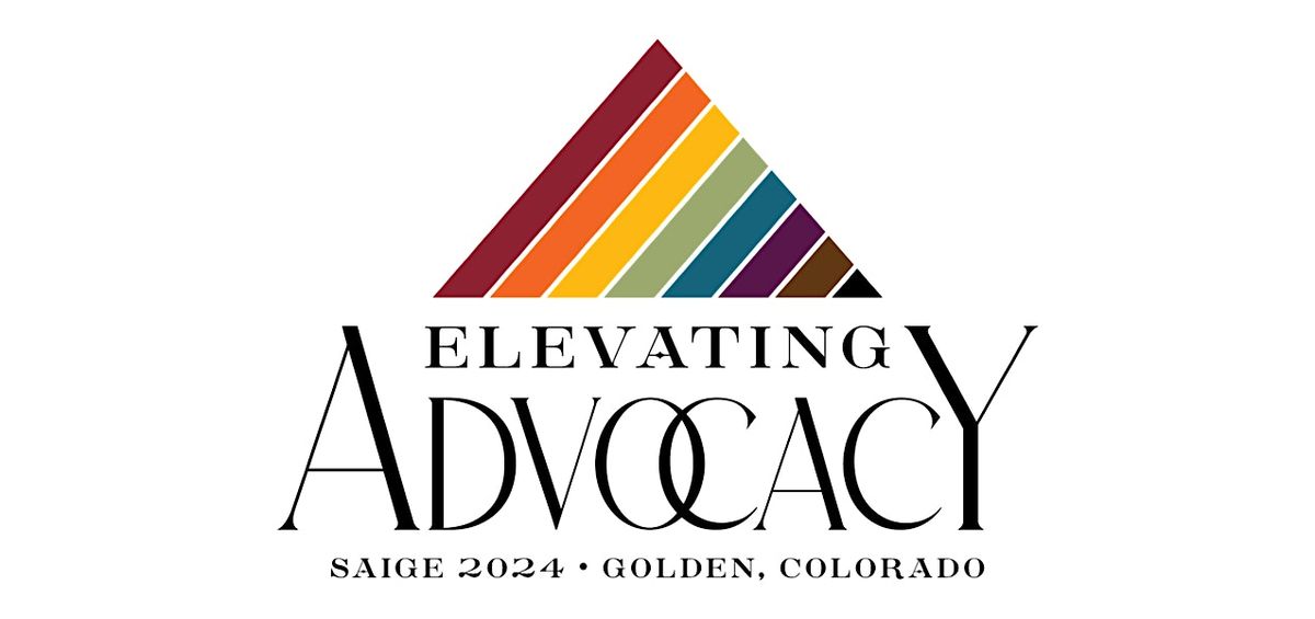 2024 SAIGE Conference: Elevating Advocacy