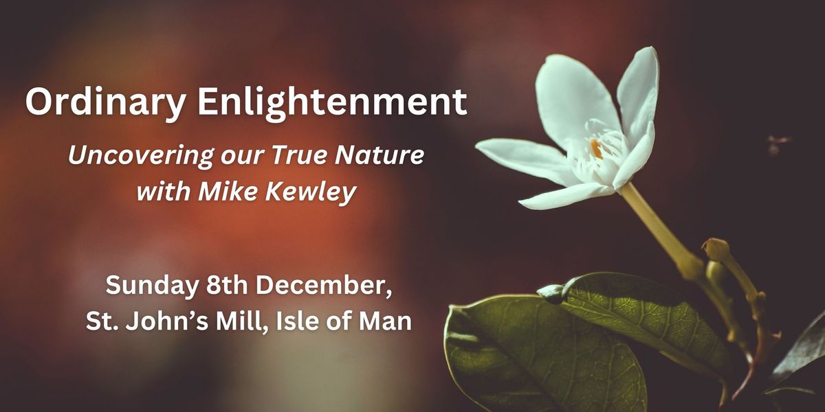 Ordinary Enlightenment - Uncovering our True Nature