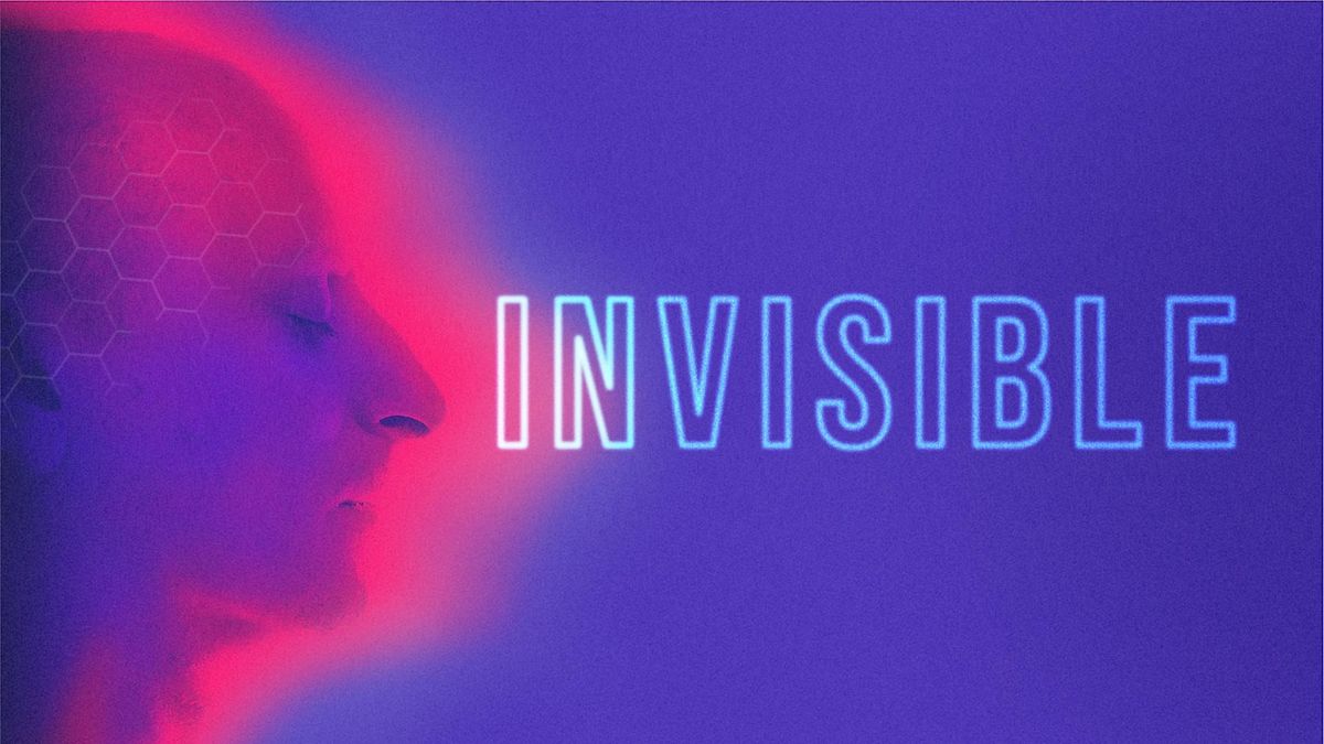 Invisible: The Film \u2014 West Coast Premiere and Movie Screening