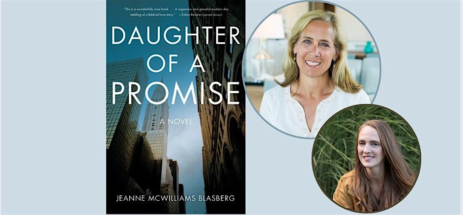 DAUGHTER OF A PROMISE: Jeanne McWilliams Blasberg and Julie Carrick Dalton