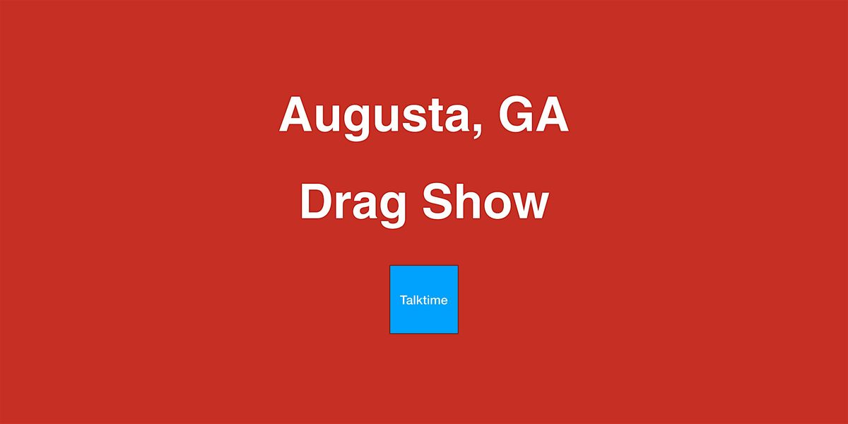 Drag Show - Augusta