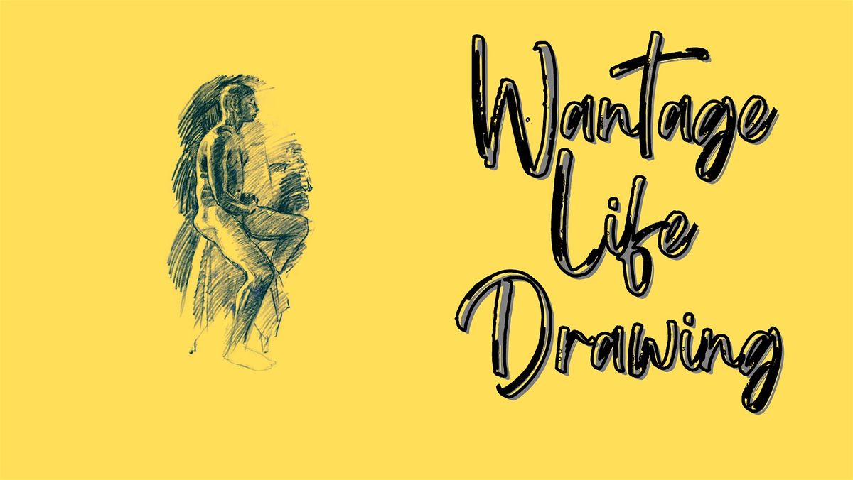 Wantage Life Drawing  November "Drink & Draw"