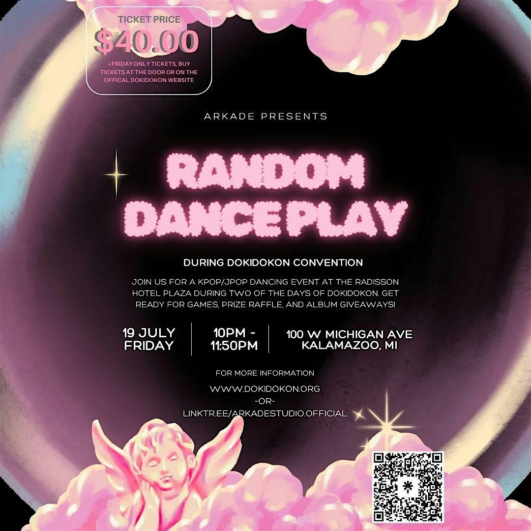 ARKADE Presents - Random Dance Play w\/ Dokidokon