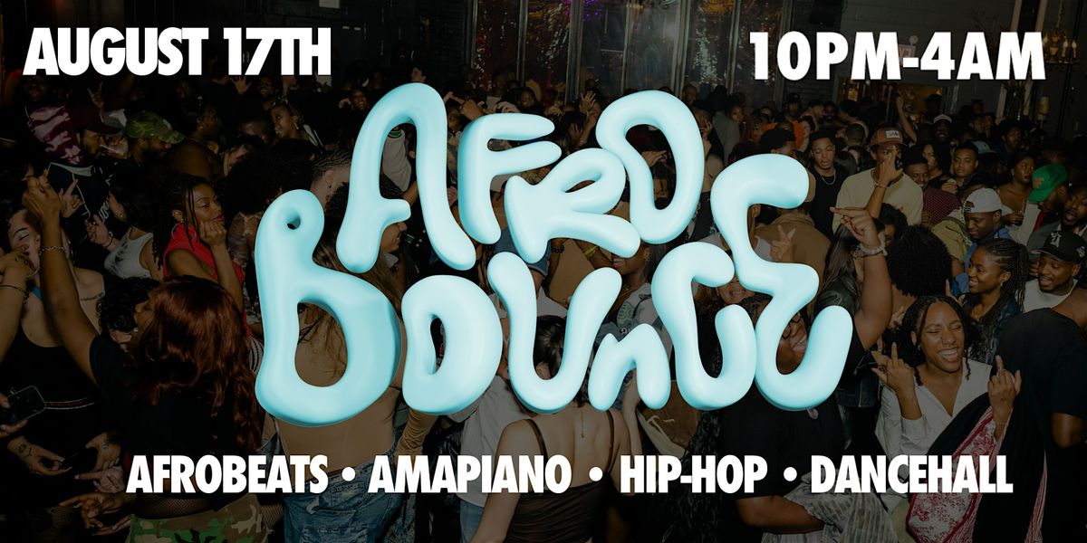 Afro Bounce | Afrobeats | Hip Hop | Dancehall | NYC Party