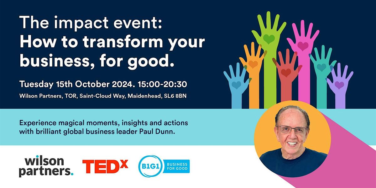 The impact event: How to transform your business, for good with Paul Dunn