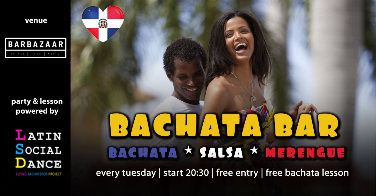 BACHATA BAR @ BarBazaar * latin party * every tuesday * free entry