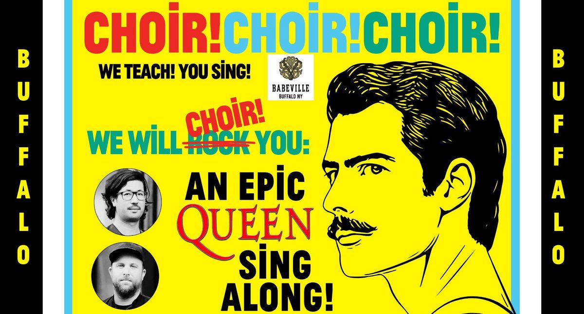 "We Will CHOIR! You!" An EPIC QUEEN Sing-Along! in Asbury Hall, Buffalo