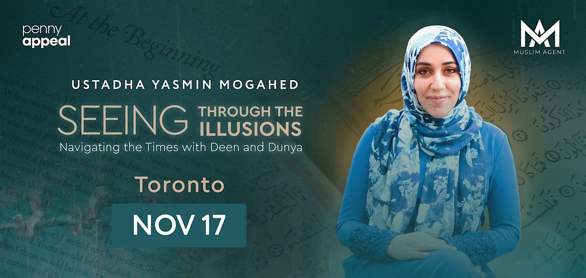 Navigating the Times with Deen and Duniya lead by Ustadha Yasmin Mogahed