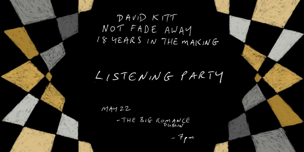 David Kitt 'Not Fade Away' Listening Party