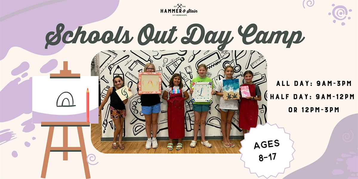 School's Out Day Camp at Hammer & Stain Rockville!