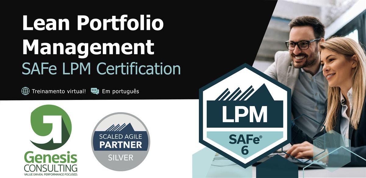 Lean Portfolio Management - Certifica\u00e7\u00e3o SAFe LPM - Live OnLine - Portugu\u00eas