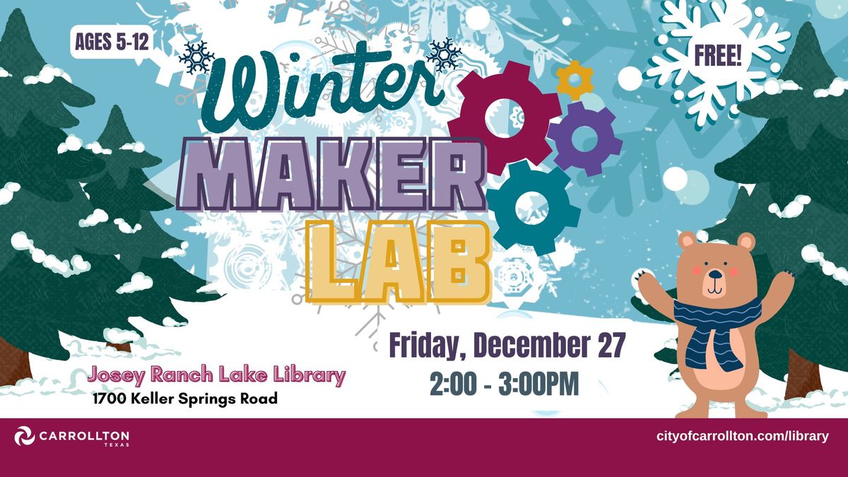 Winter Break Fun: Winter Maker Lab