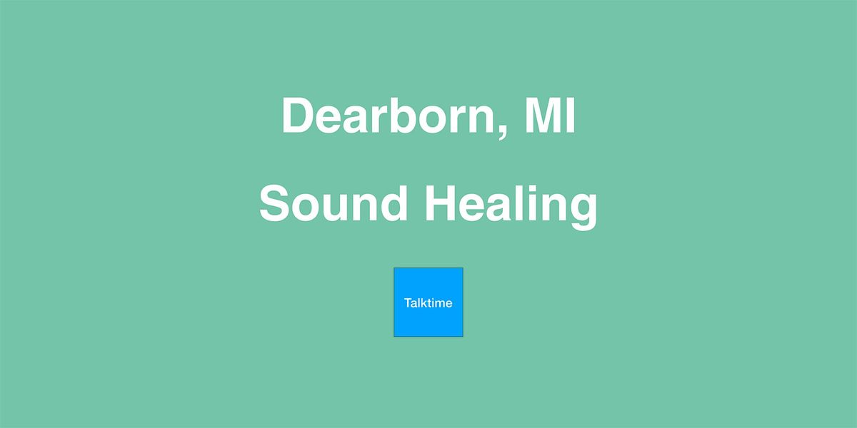 Sound Healing - Dearborn