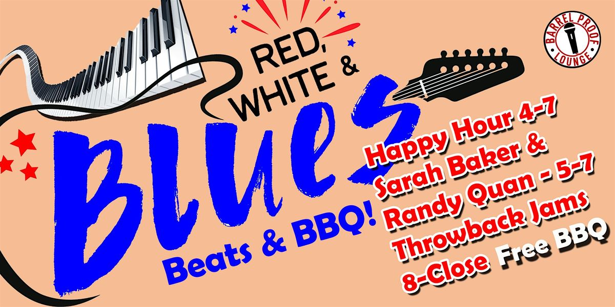 Red, White, & Blues + Beats & BBQ