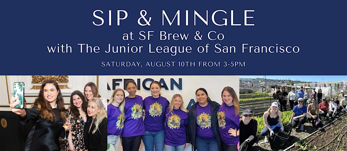 Sip & Mingle with The Junior League of San Francisco