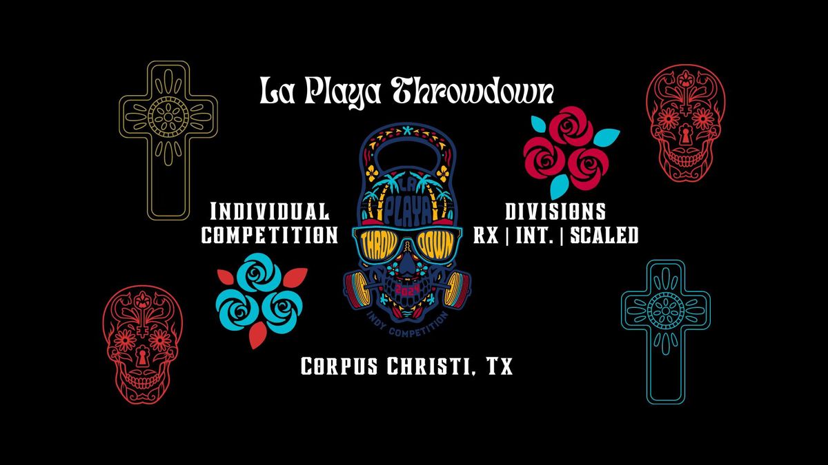 La Playa Throwdown Indy Comp 