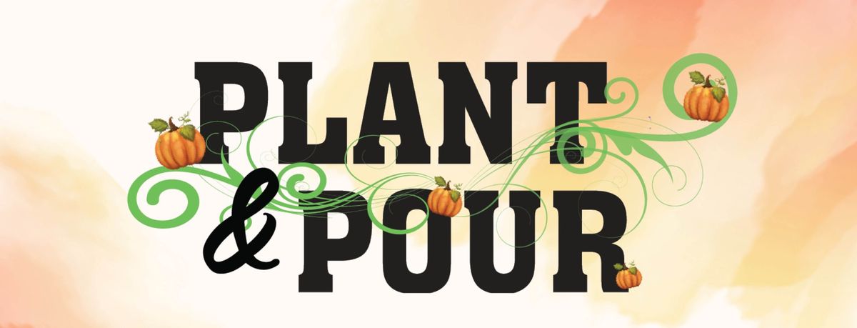 Plant & Pour (Pumpkins & Petals)