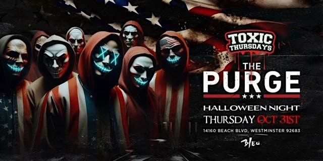 "THE PURGE" HALLOWEEN NIGHT OCTOBER 31ST @ BLEU | FREE B4 10:30PM