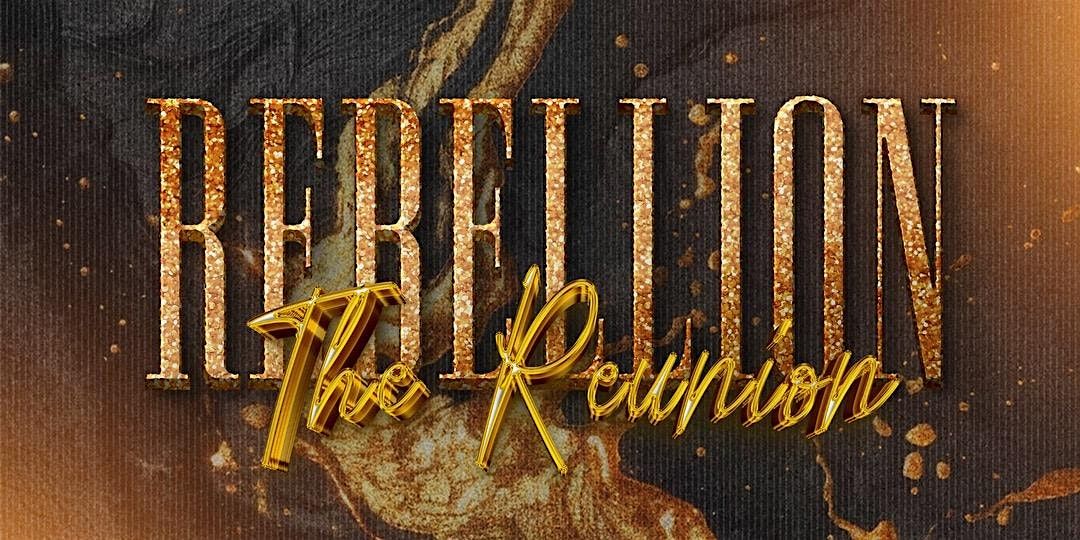 REBELLION - THE REUNION