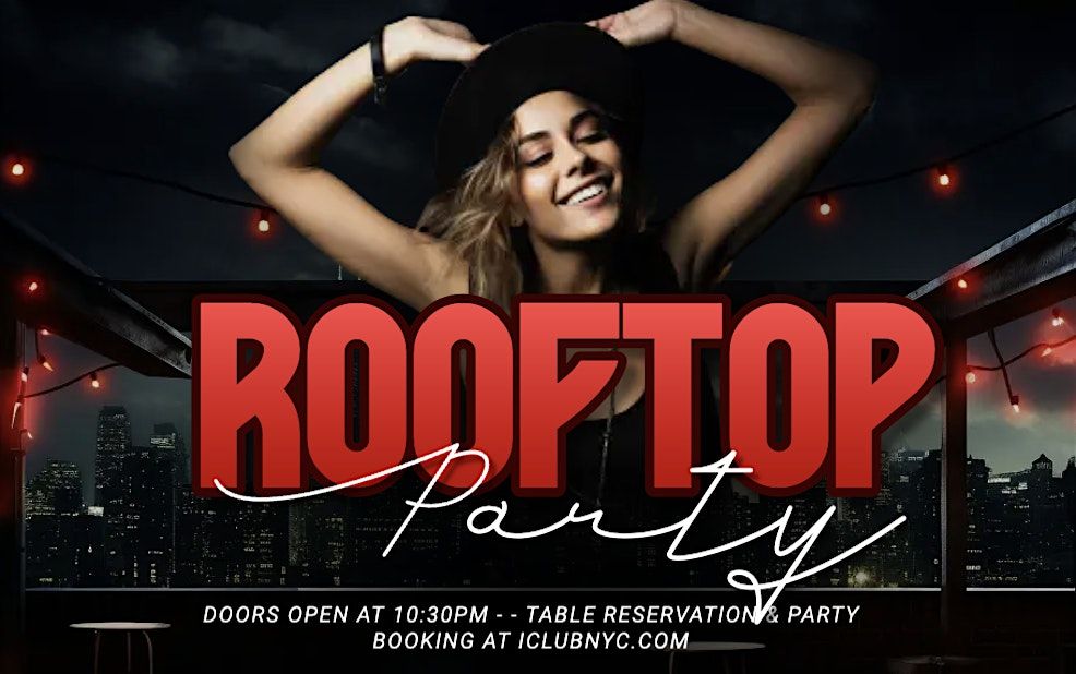 ROOFTOP PARTY SATURDAY  JULY 27TH